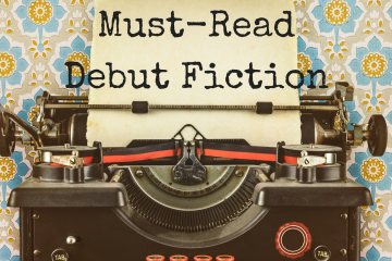 7 Debut Fiction Titles You Don’t Want to Miss