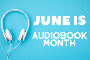 June is Audiobook Month!