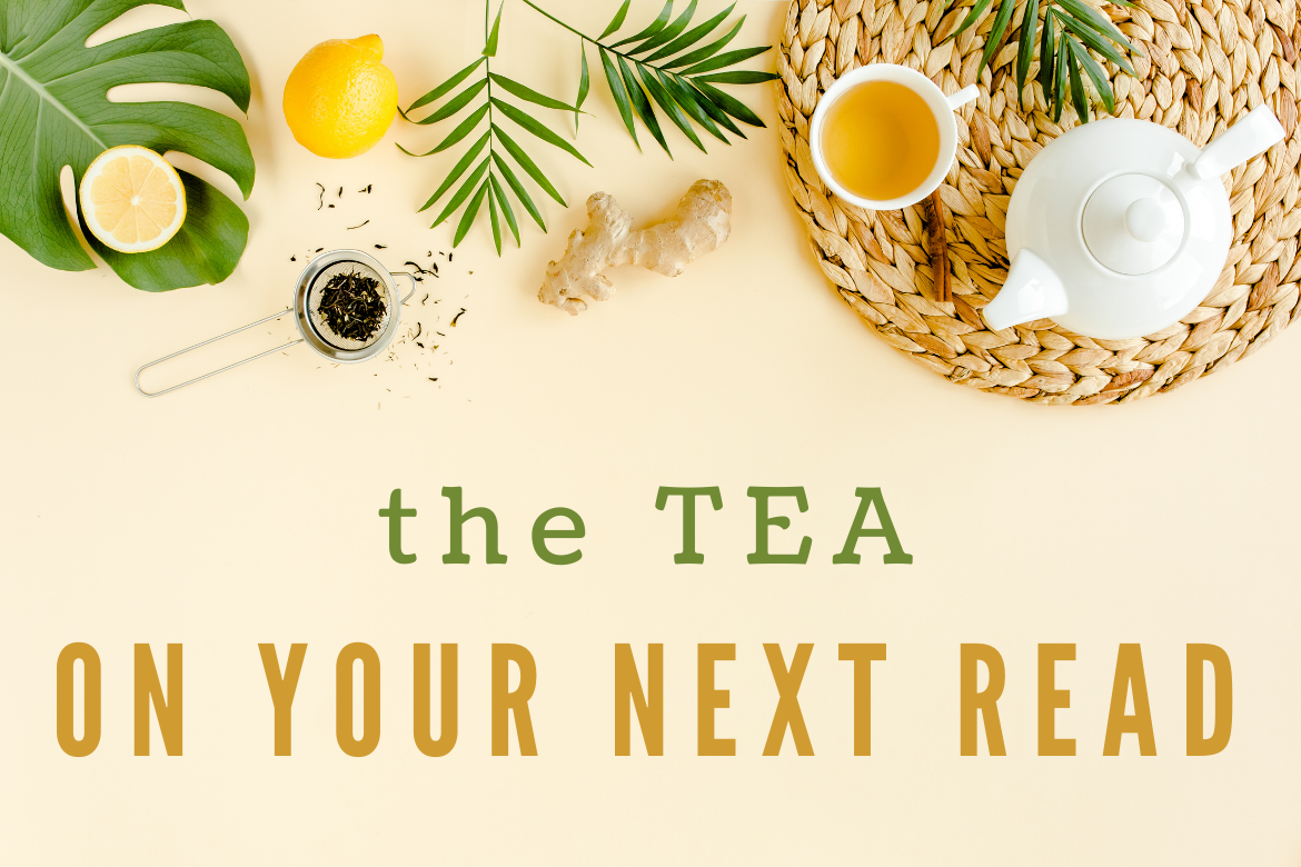 The TEA on Your Next Read - Borrow. Read. Repeat.