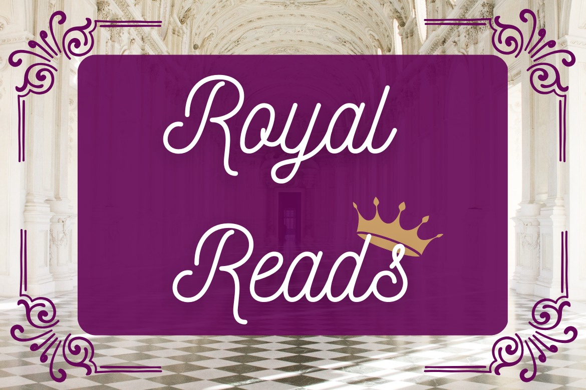 Books That Will Make You Feel Like Royalty