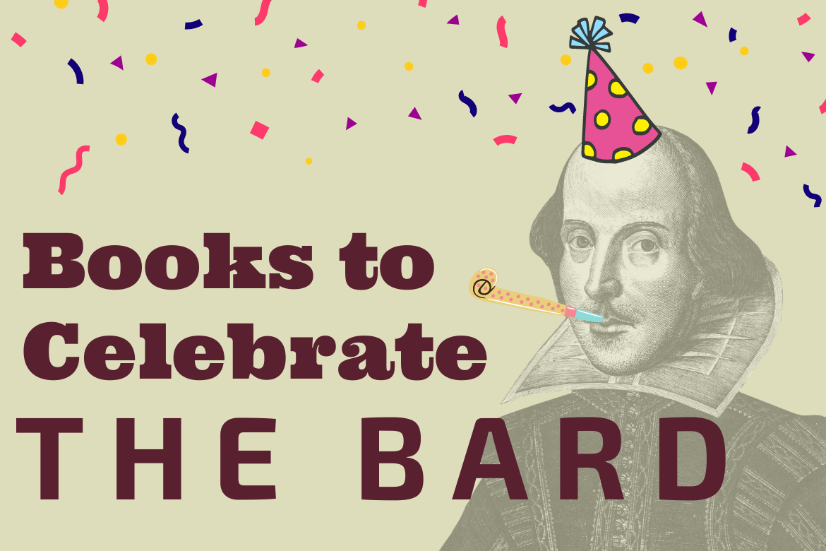 Books to Celebrate Shakespeare’s Birthday!
