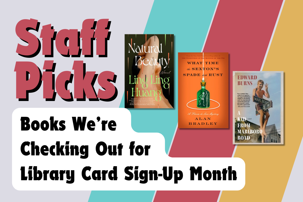 Books We’re Borrowing This Library Card Sign-Up Month