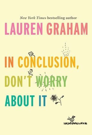 In Conclusion, Don't Worry ABout It Book Cover Image